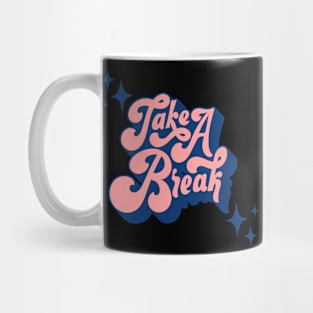 Take a Break Mug